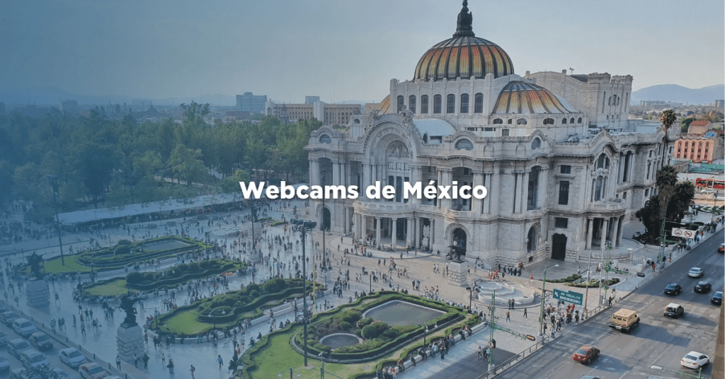 Immerse Yourself in Mexico's Beauty with Live Webcams: A Breathtaking Virtual Tour